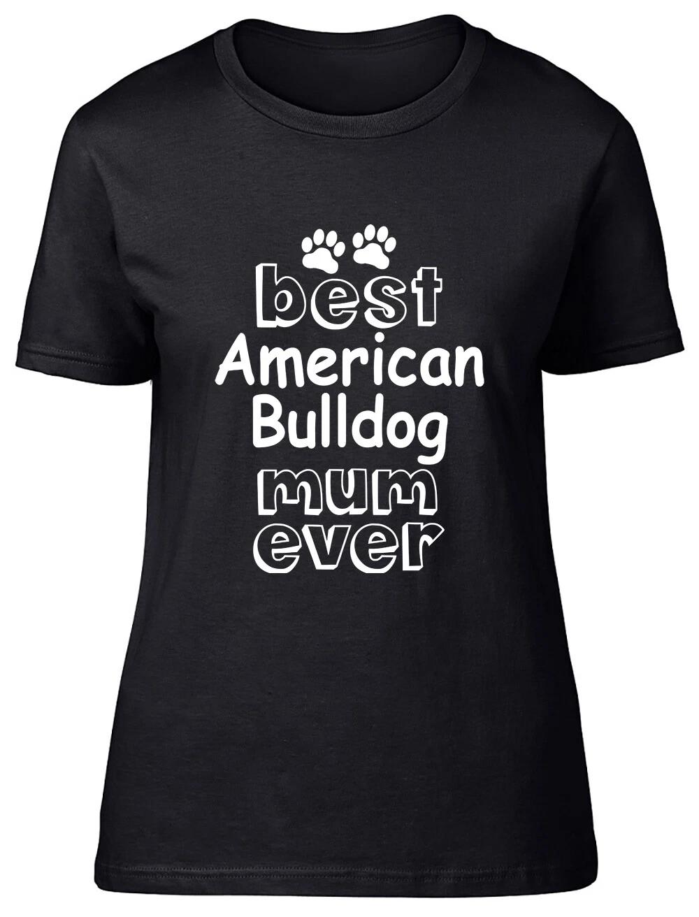 Best American Bulldog Mum Ever Fitted Womens Ladies T Shirt M
