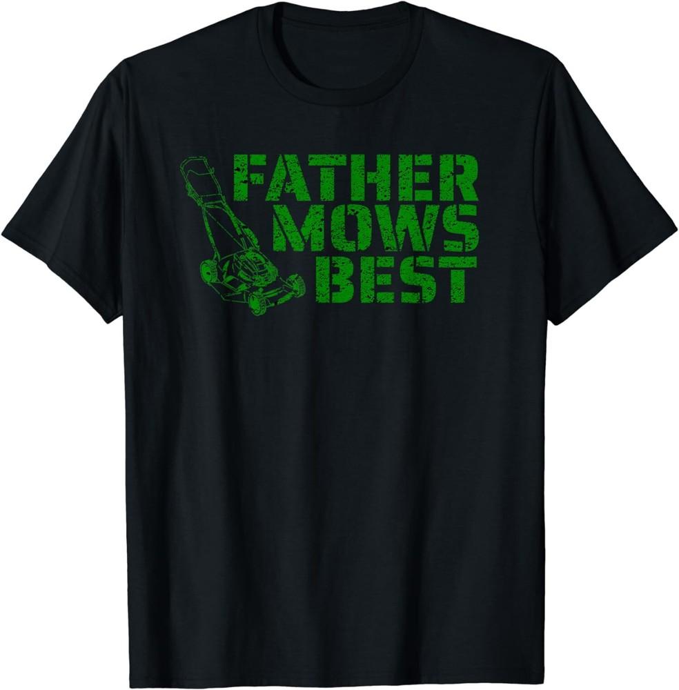 Father Mows Best Funny Fathers Day Gift For Dad Unisex T-Shirt Unisex T-Shirt L