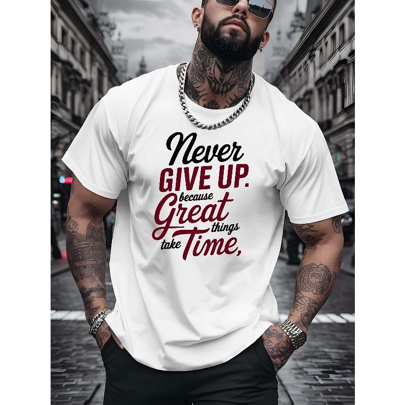 European Sizes A Men's T-shirt Never Give Up Summer Comfortable Quality Men's Top Bottoming Shirt Soft Breathable Tops For Men