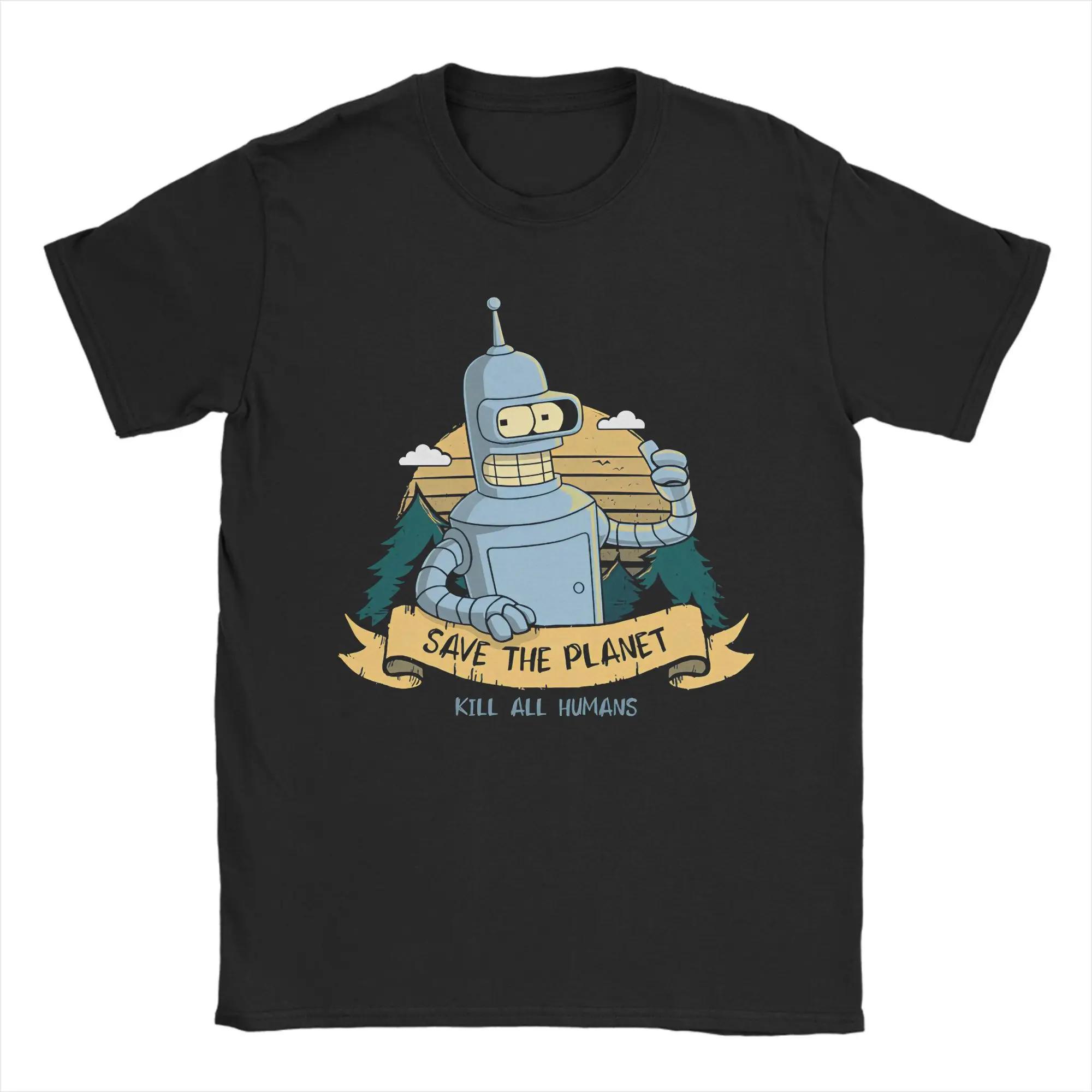 Bendered Save The Planet Kill All Humans Men s T Shirt Cartoon Crazy Tee Short Sleeve Crew Neck T-Shirts Cotton Merch S