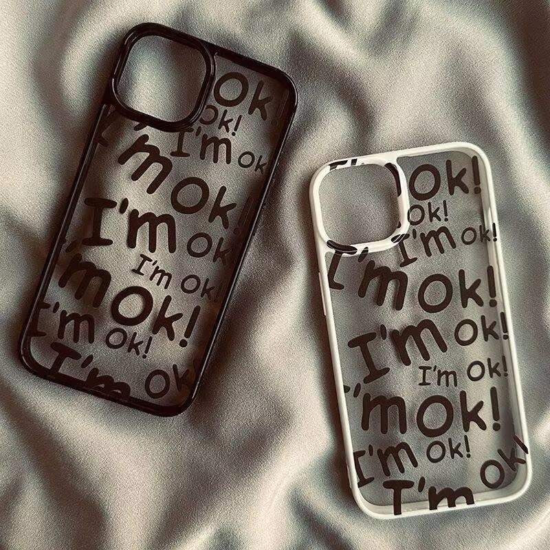 I’m Ok Letter Phone Case for IPhone 16 15 14 13 12 Mini 11 14 Pro X XR XS Max 7 8 Plus SE2022 Fahion Hard Shockproof Back Cover