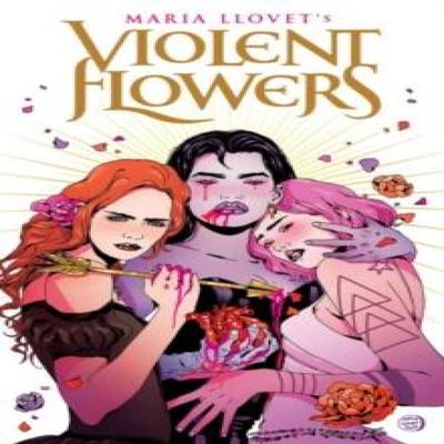 Violent Flowers von Maria Llovet Taschenbuch 9781534331709
