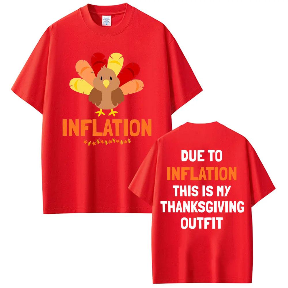 

Due To Inflation Thanksgiving Outfit Funny Turkey Meme T Shirt Men Women Fashion Humor Style Oversized Cotton Tshirt Streetwear M
