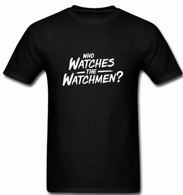 Wer beobachtet die Wächter T-Shirt T-Shirt Protest Unisex