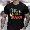 Vintage Reel Cool Dad Print Unisex Tshirt Fashion Fishing Lover Daddy Tee Casual Short Sleeve Streetwear Father Day Shirts Gifts
