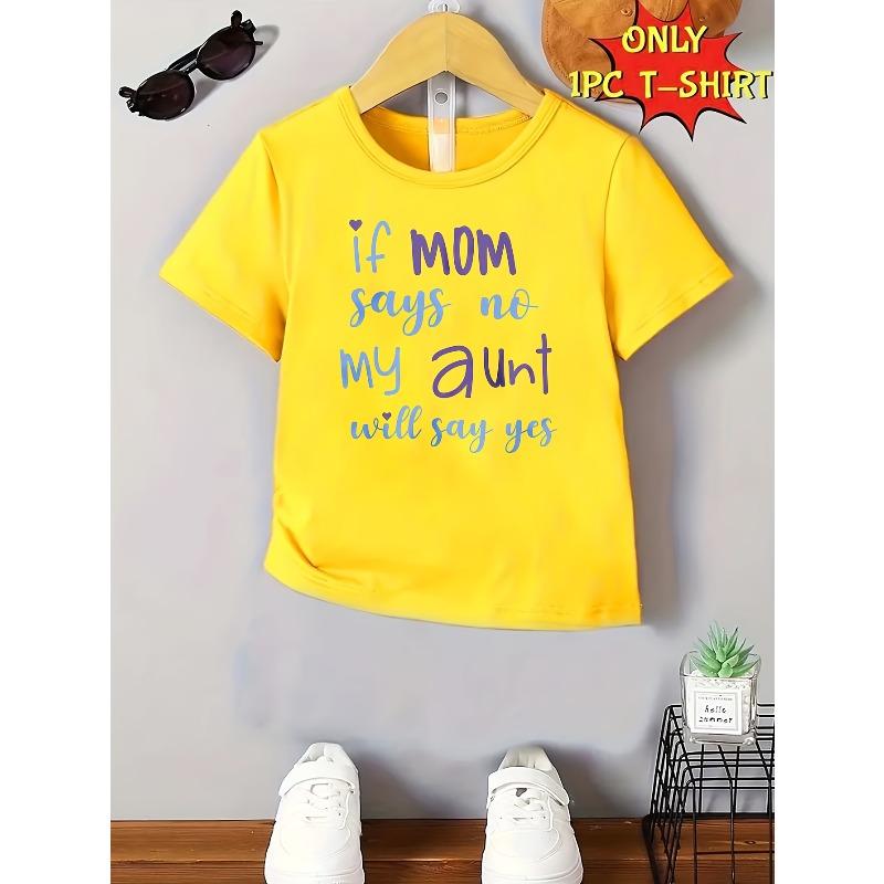European Sizes Boy IF MOM SAYS NO MY AUNT WILL SAY YES Easy Casual Letter Print T-Shirt Creative Versatile Short Sleeves for Spring And Summer