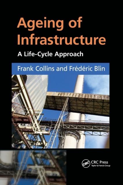 The Ageing of Infrastructure : A Life-Cycle Approach Book
