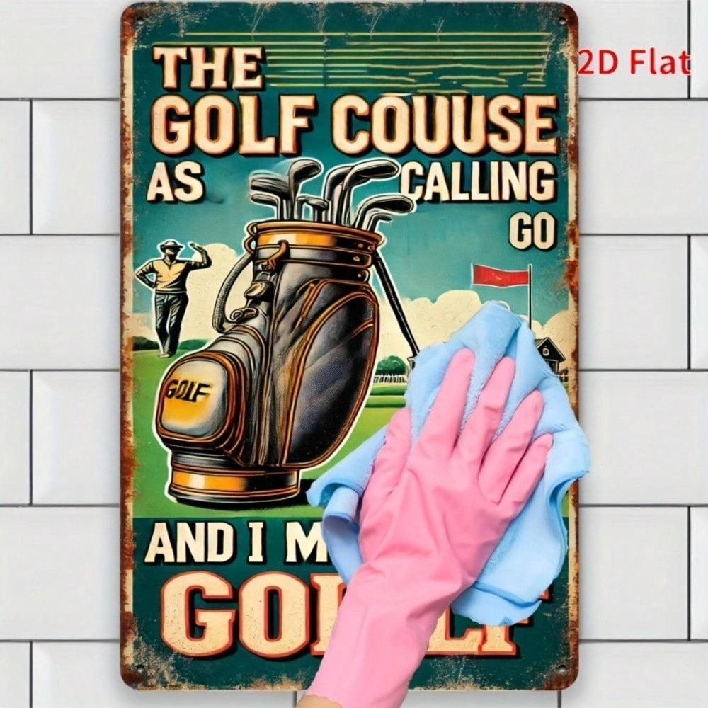 Vintage Golf Metal Sign Wall Art - 2D Flat Iron Tin Decor "The Golf Course Is Calling" 7.87x11.81 Inch