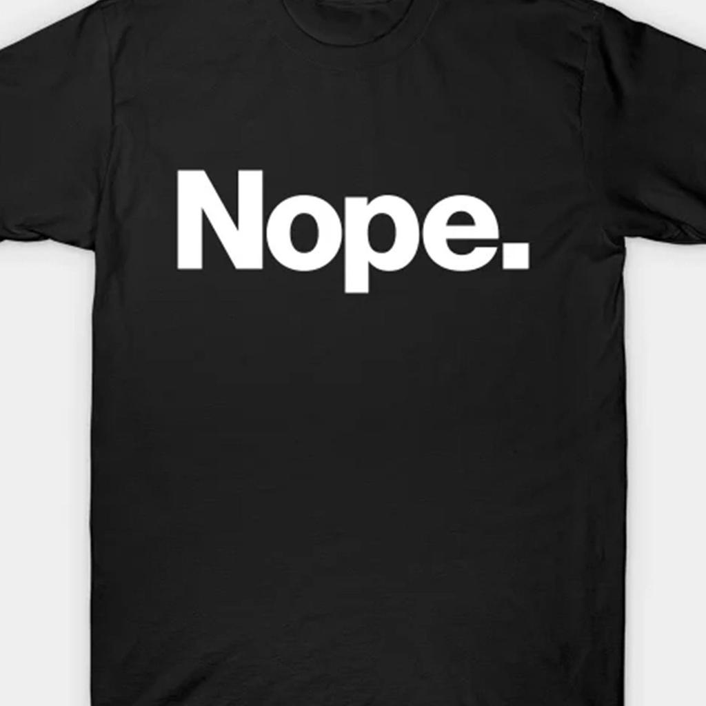 Nope Graphic Tee For Men 100 Cotton Casual Short Sleeve Tshirt Breathable Summer Top