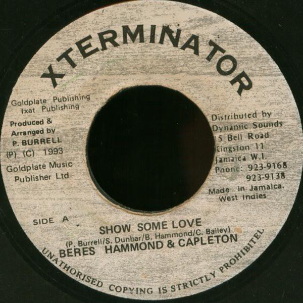 

7inch Record BERES HAMMOND & CAPLETON - Show Some Love NONE XTerminator 1993 Jamaica Reggae, Ska & Dub Used