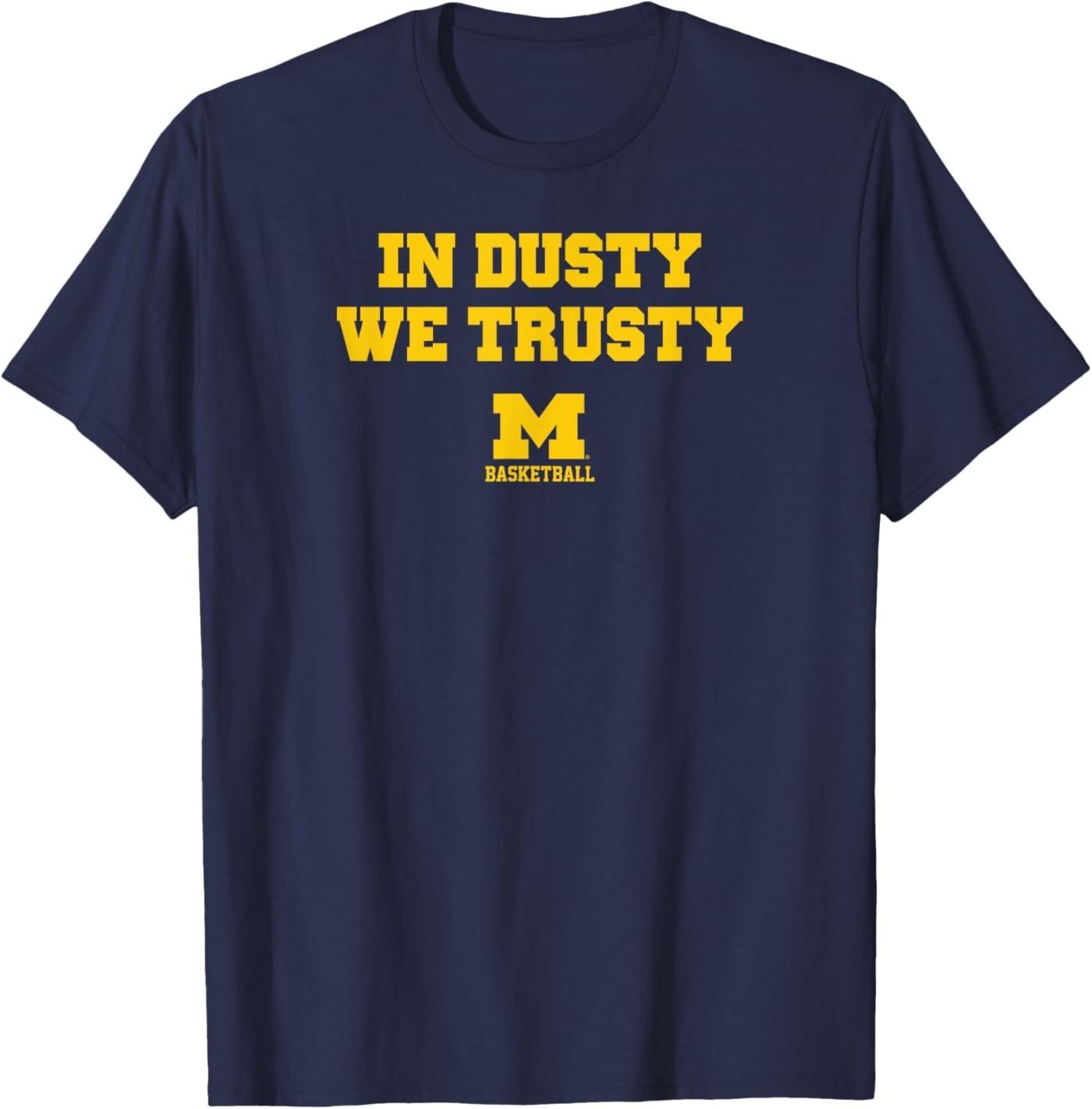 In Dusty We Trusty - Michigan Wolverines Basketball T-Shirt S разноцветный