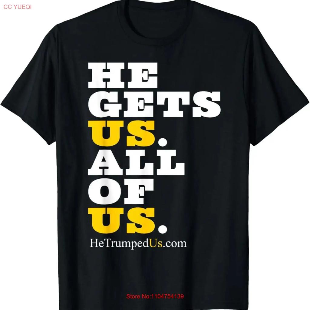 He Gets Us All of T Shirt Vintage Washed Slightly Casual Top For Everyday Wear Versatile Unisex Graphic Soft Breathable Stylish