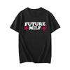 2025 T-skjorte FUTURE MILF Trykk T-skjorte Dame Casual Løs Rund Hals Kort Erm Topp T-skjorte Dame Mote Bomulls-t-skjorte