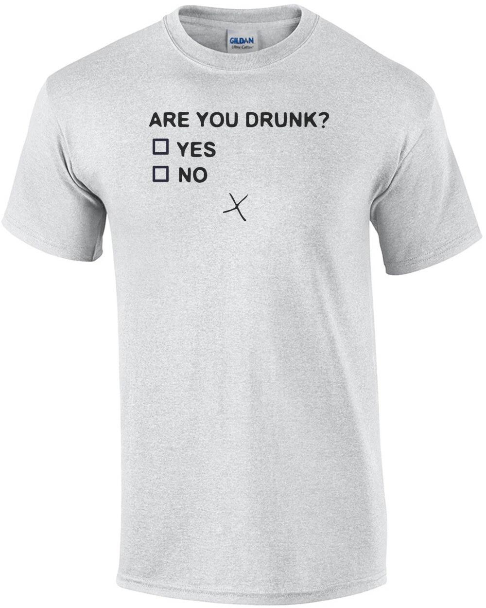 Are you drunk Funny Drinking T-Shirt S