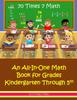 The 70 Times 7 Math : An All-In-One Math Book for Grades Kindergarten Through 5th Book