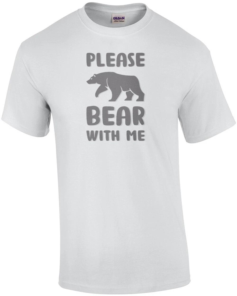 Please bear with me - pun t-shirt S