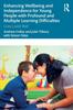 The Enhancing Wellbeing and Independence for Young People with Profound and Multiple Learning Difficulties : Lives Lived Well Book