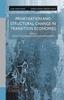 The Privatisation and Structural Change In Transition Economies Book