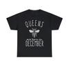Queens Are Born In December Graphic Tee Shirt