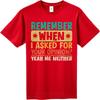 Cotton Summer Women Tshirt Remember When I Asked For Your Opinion Yeah Me Neither Short Sleeve Soft Oneck Top Tees