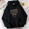 Fashion Jesus Love You Letter Print Hoodies Spring Autumn Winter Casual Hoodies Sweatshirts Men Women Top