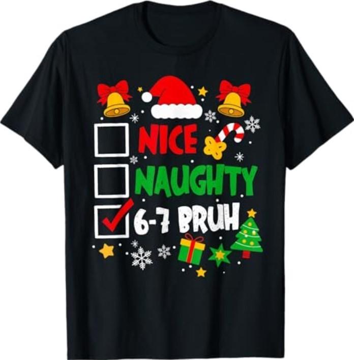 Funny 6-7 Bruh Christmas Checklist Cute Naughty Nice Holiday T-Shirt Unisex T-Shirt XXL
