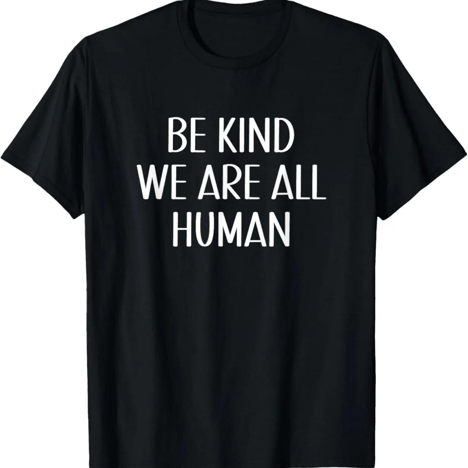 Be Kind - We Are All Human - T-Shirt S чёрный