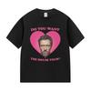 Möchtest du eine Hausbesichtigung Grafik T-Shirt Dr. Gregory House MD Lustige Meme T-Shirts Unisex Damenmode Übergroßes Baumwoll-T-Shirt