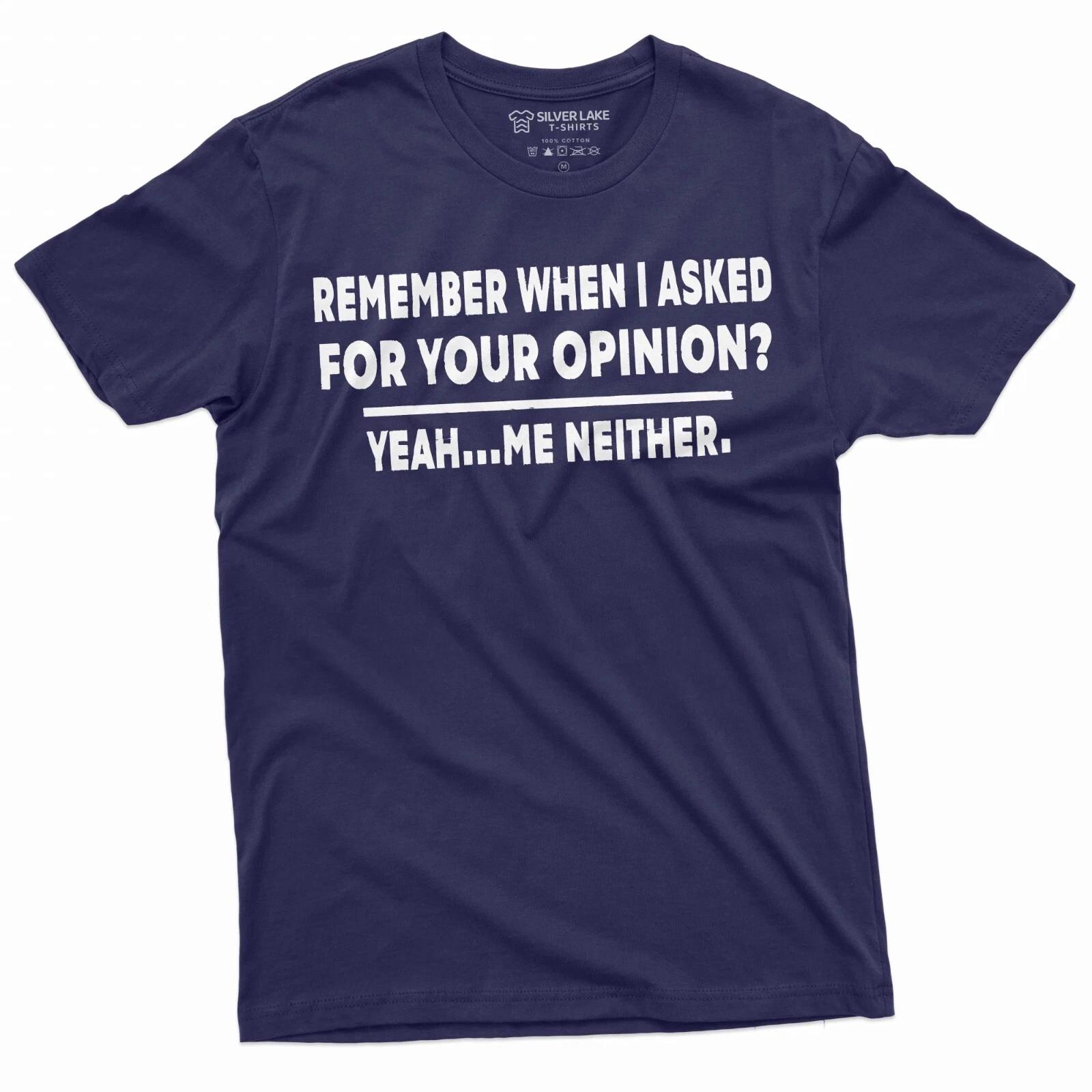 Men s Funny Shirt Your Opinion T-Shirt Sarcastic Gifts Humorous Saying Tee L
