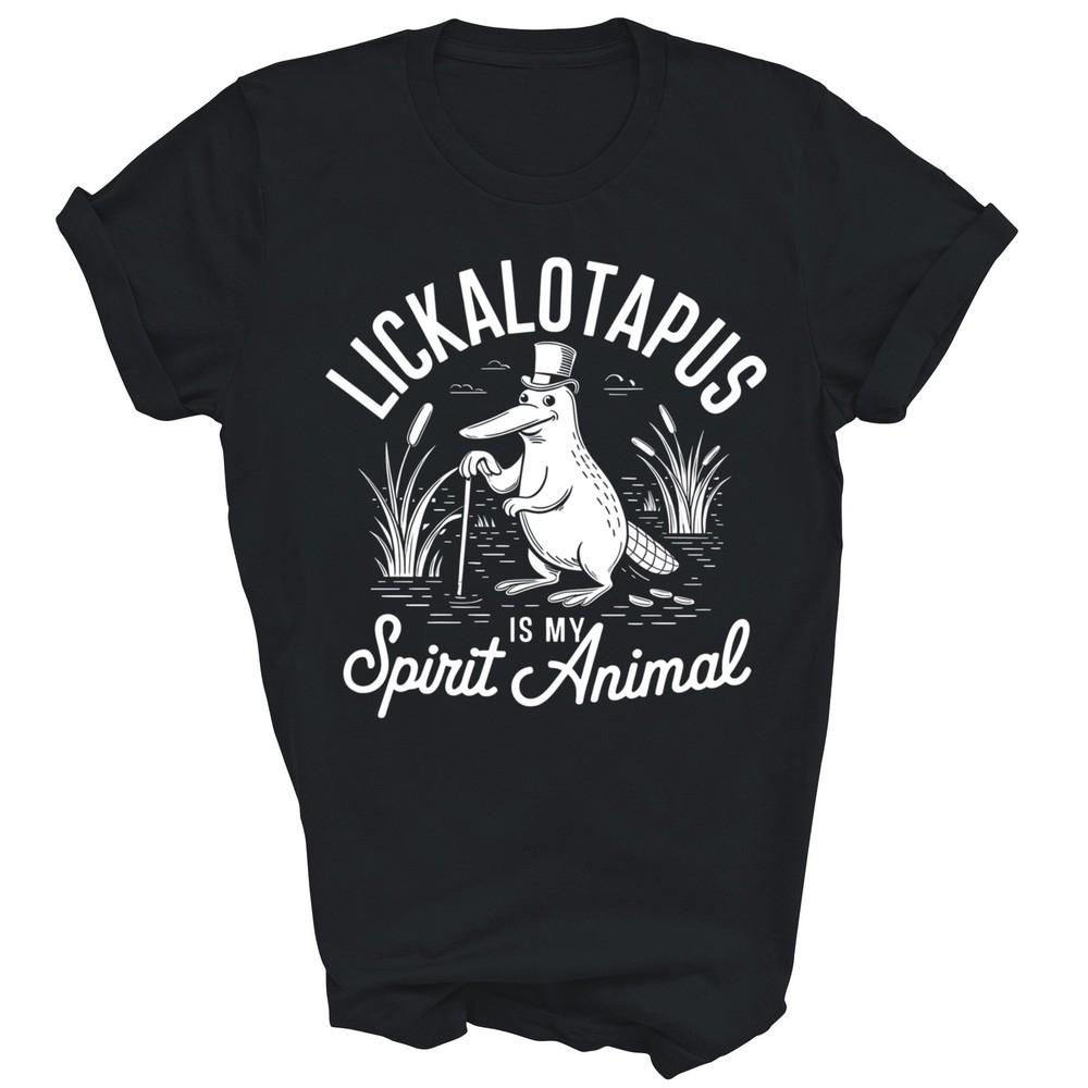 

Lickalotapus Is My Spirit Animal Funny Unisex Shirt Gift 4XL