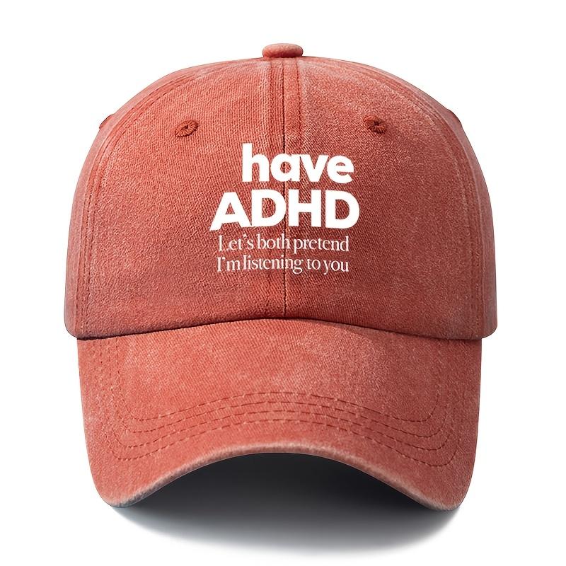Unisex Fashion Versatile Print Have ADHD Baseball Cap Outdoor Lightweight Trucker Baseball Cap