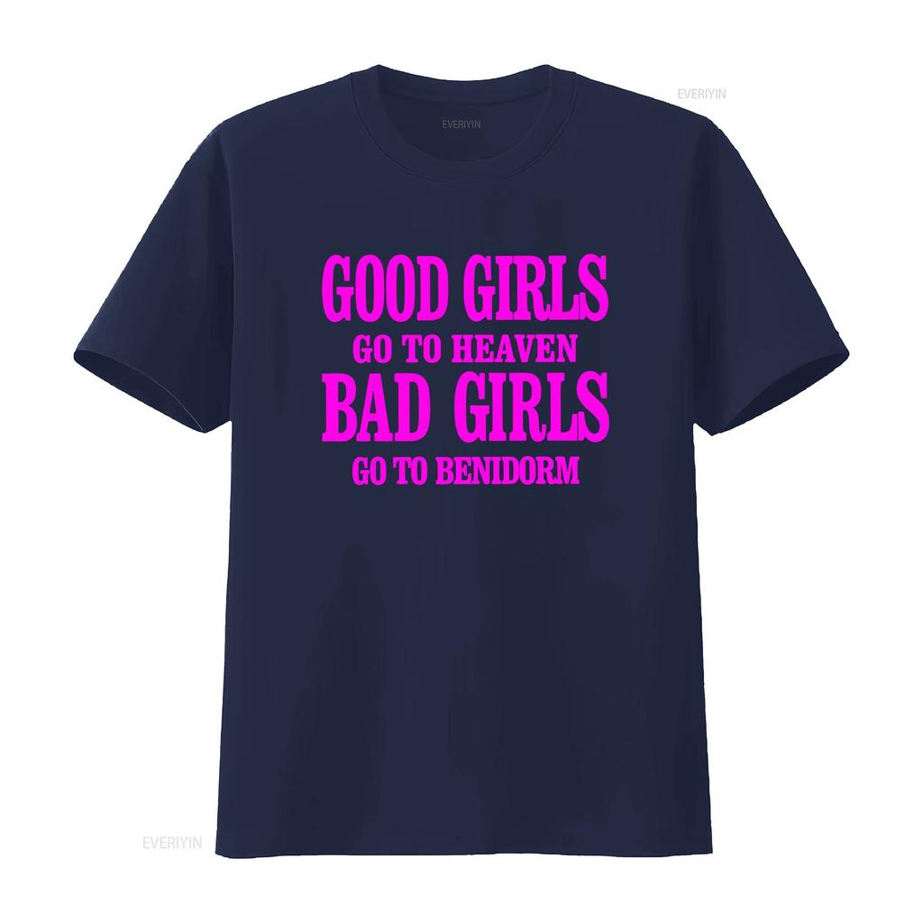 Good Girls Go To Heaven Bad Benidorm T Shirt Top 3048 Vintage Washed Casual Soft Homme Breathable Top For Everyday Wear