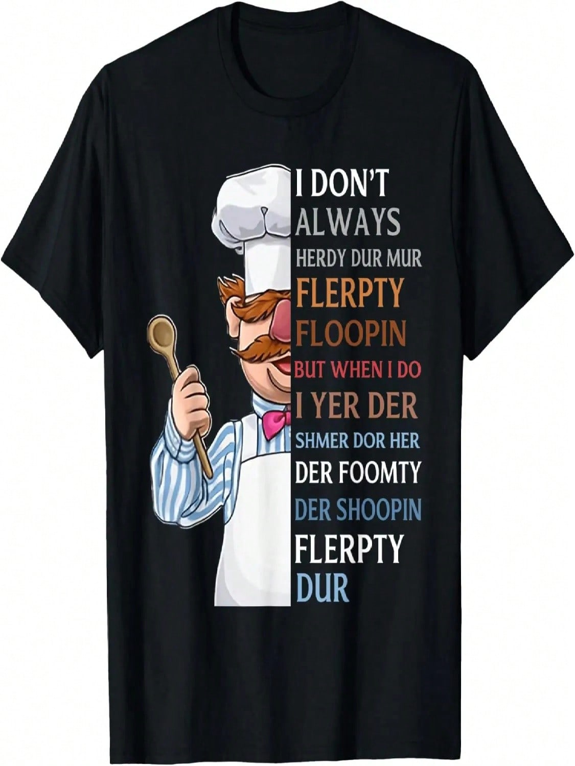 Я Не Всегда Herdy Dur Mur Flerpty Floopin Футболка S разноцветный