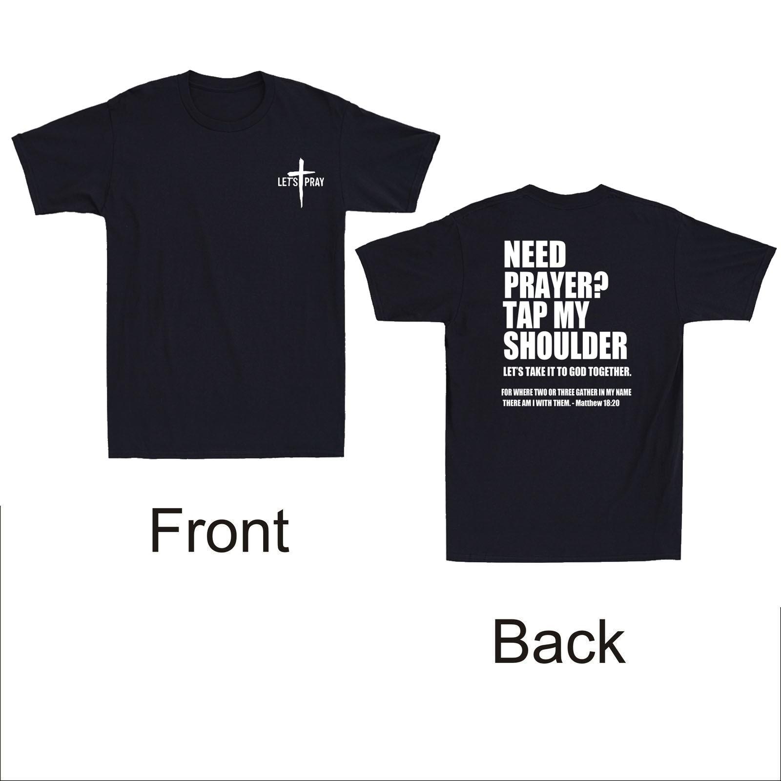 Need Prayer Tap My Shoulder Lets Pray Christian Faith (Front&Back Print) T-Shirt S