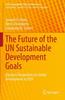 The The Future of the UN Sustainable Development Goals : Business Perspectives for Global Development In 2030 Book