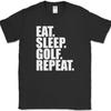 Eat Sleep Golf Repeat T-Shirt Funny Hobby Golfing Humor Gift Tee