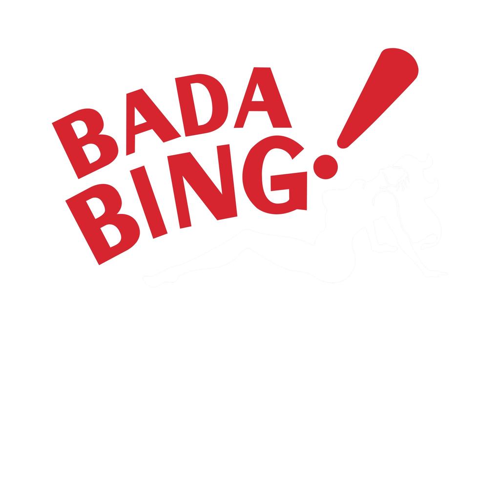 Badabing למבוגרים של סופרנוס לשני המינים! T-Shirt
