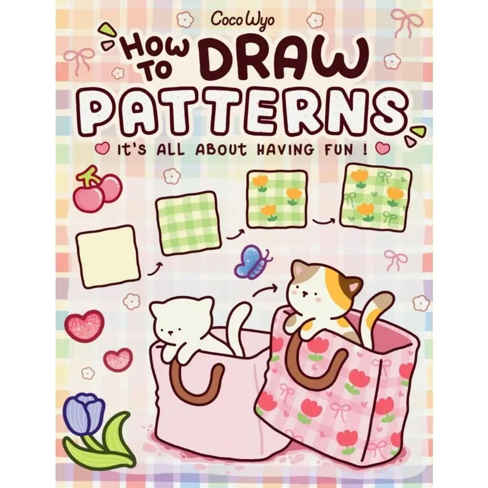 

Coloring Book For Adults/Kids - How To Draw Patterns: Easy And Fun Step-By-Step Guide For Unique Creations,Cultivate Imagination