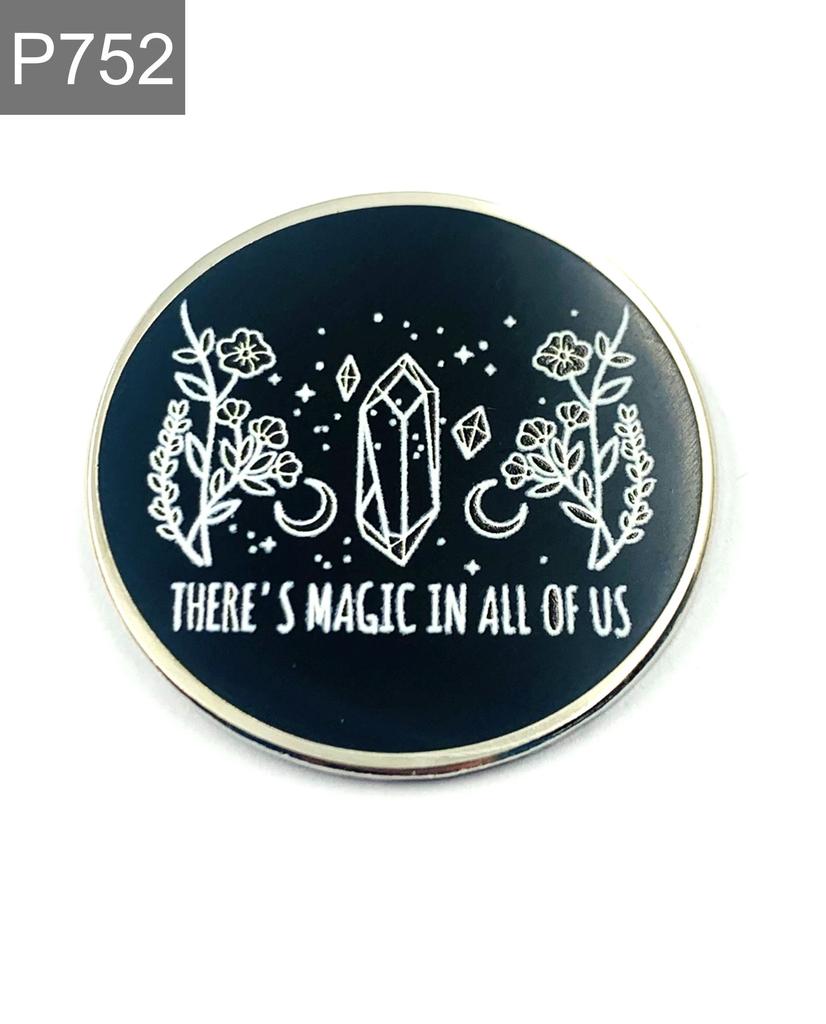 New Enamel Pin Saying There's Magic In All of Us Metal Pin Gift Birthday 1 Piece