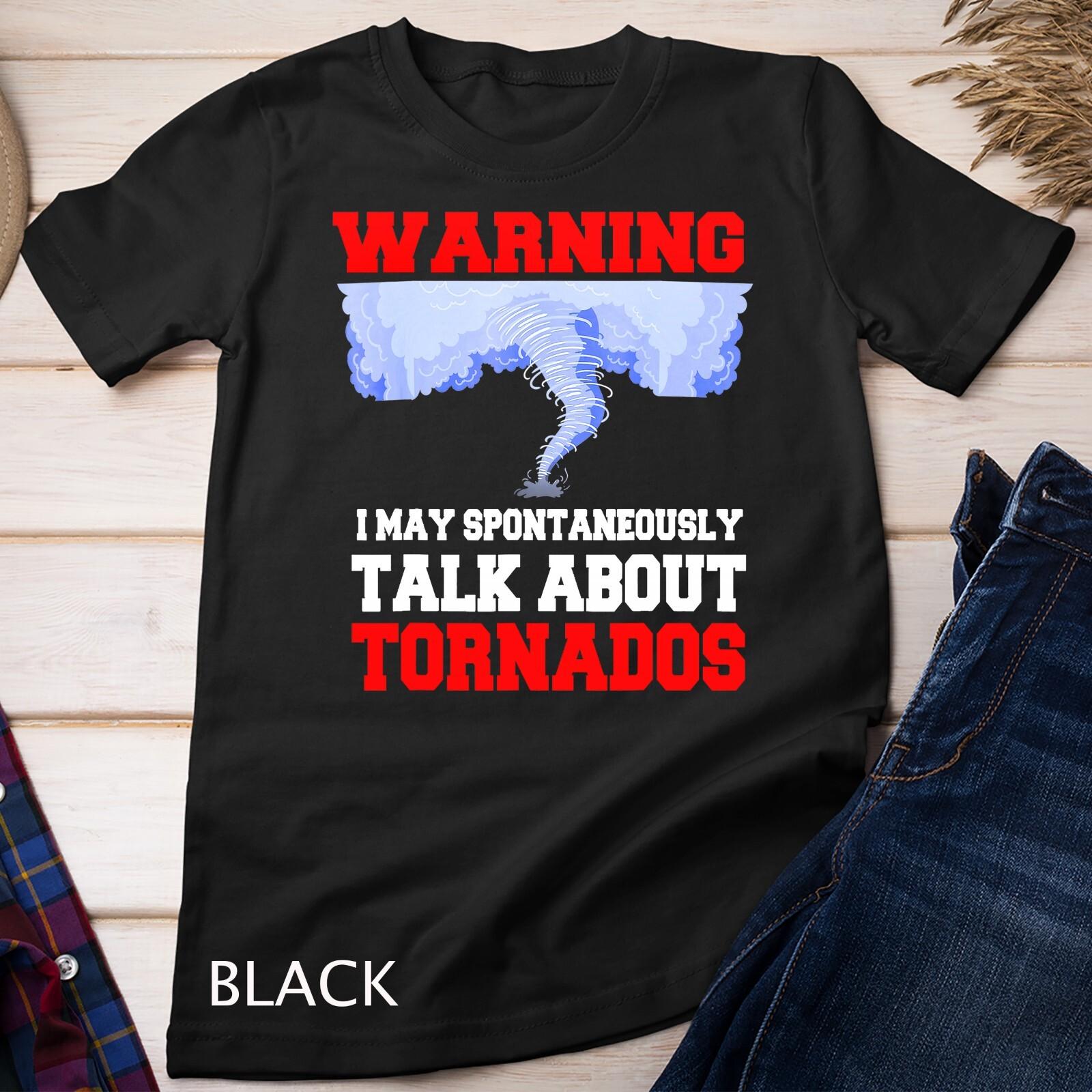 Storm Chaser Shirt Funny Tornado Twister Quote Gift T-Shirt Mens Womens Tees Top Unisex T-Shirt Mens Womens Tees Top L