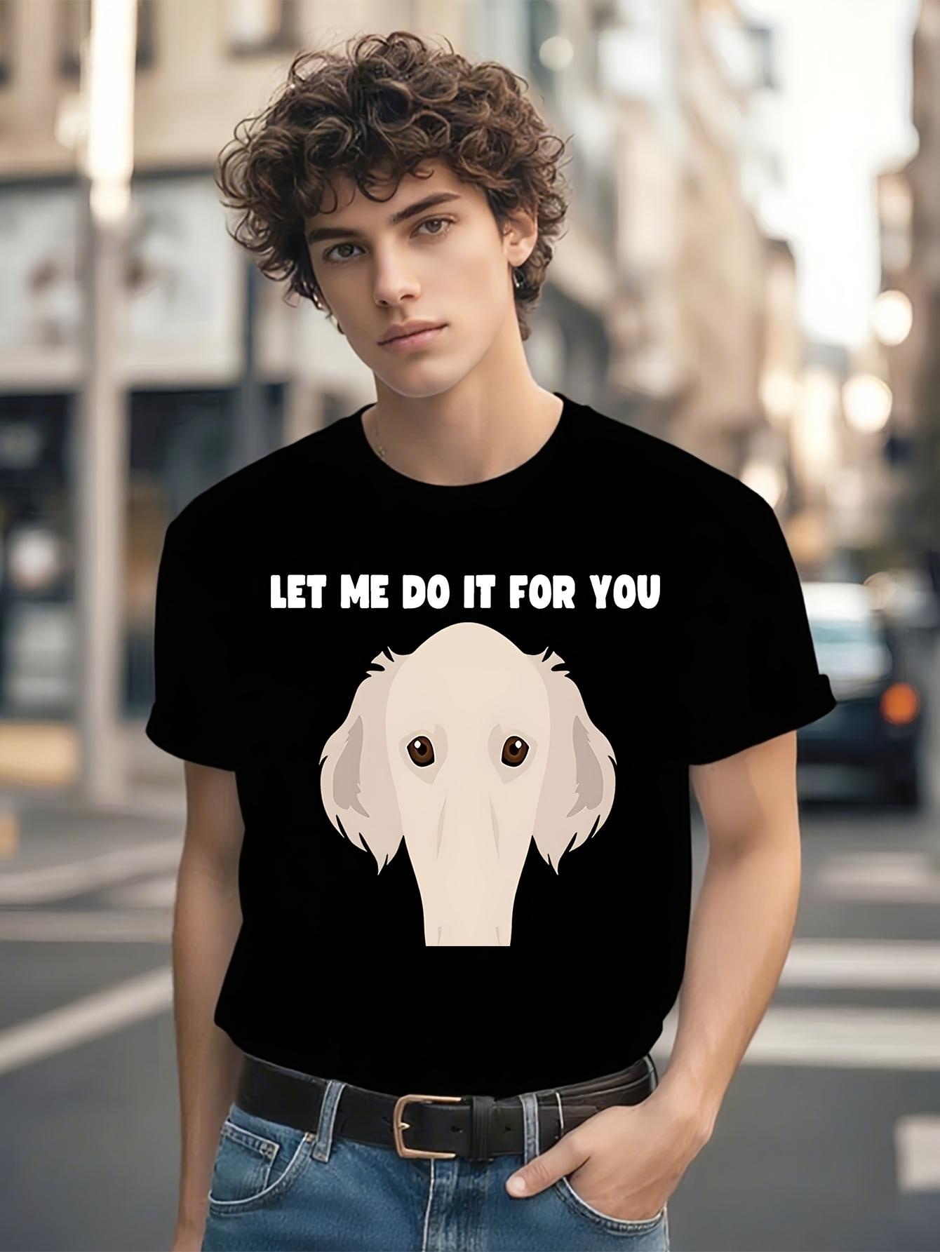 Funny Tshirt Funny Pet Lover Tshirt - Happy Borzoi Let Me... M