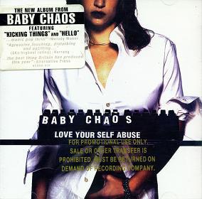 

CD BABY CHAOS - Love Your Self Abuse 829992 Atlantic 1997 US Rock Used