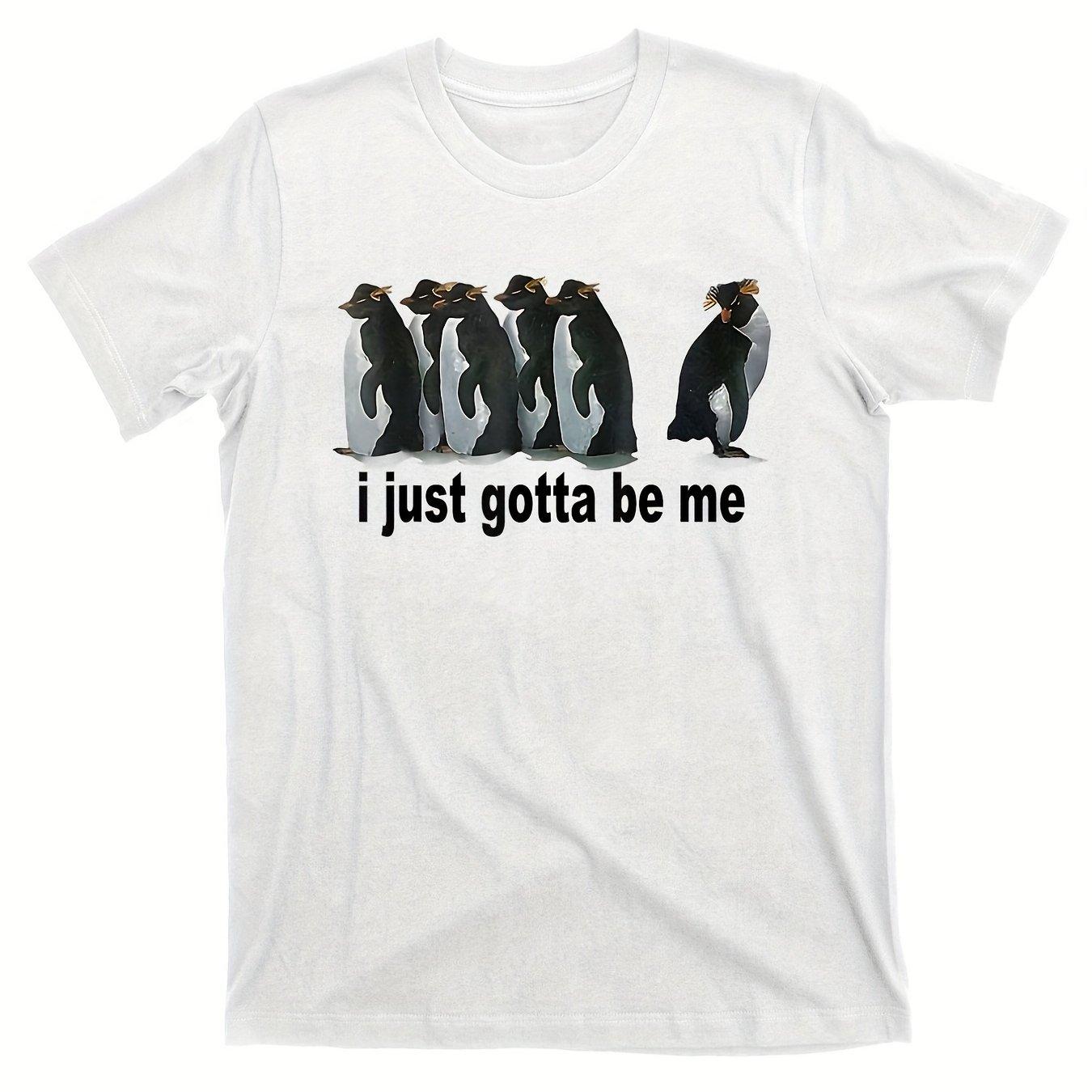 Funny Street Quotes I Want To Be Myself UNISEXs Summer New Style Suitable for Both UNISEX and Women S