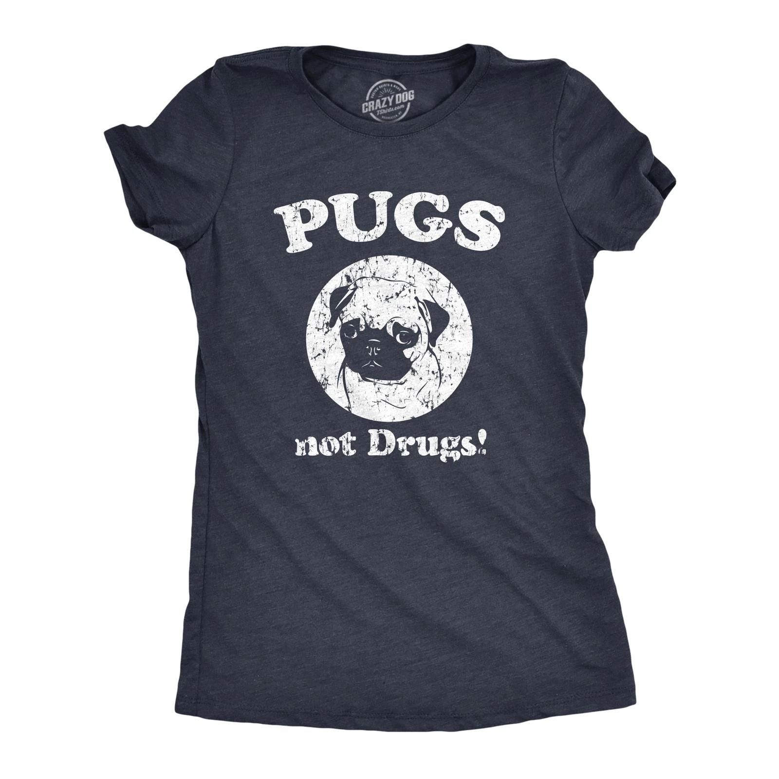 Womens Pugs Not Drugs T shirt Pug Face Funny T shirts Dogs Humor Novelty Tees M
