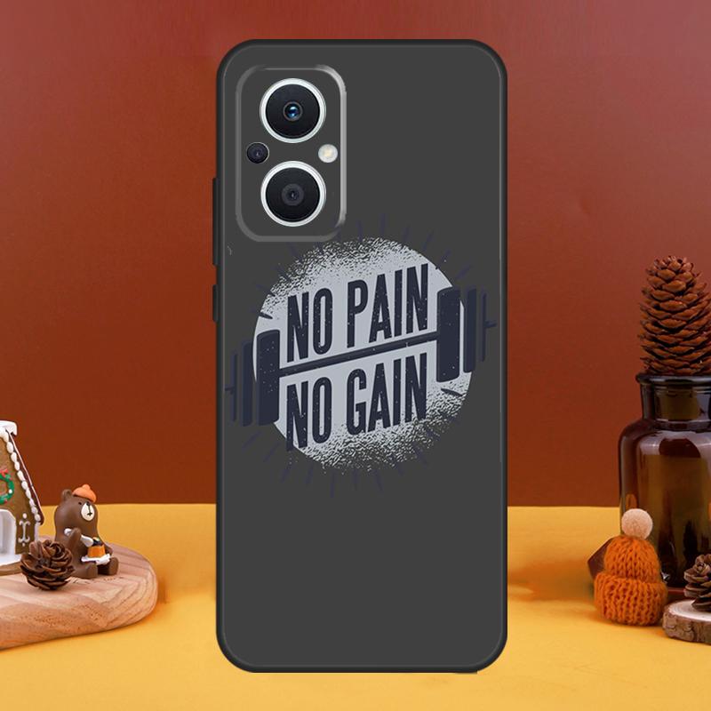 No Pain No Gain Gym Case For OPPO Reno 10 Pro 11 F 4 6 7 8 5 Lite 4Z 5Z 8T OPPO Find X6 Pro X5 X2 X3 Lite Cover
