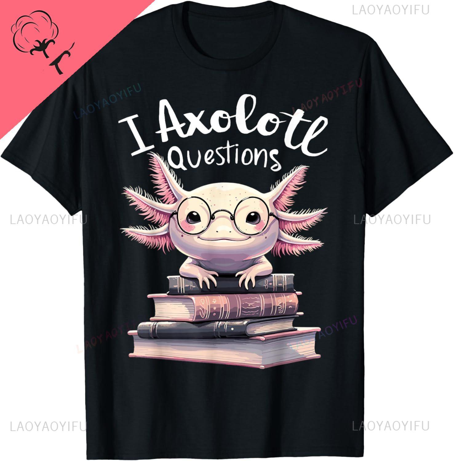I Axolotl Questions Anime Cute Kawaii Axolotl TShirt Y2k Harajuku Individuality Print Original Design Gifts T Shirts Camiseta S