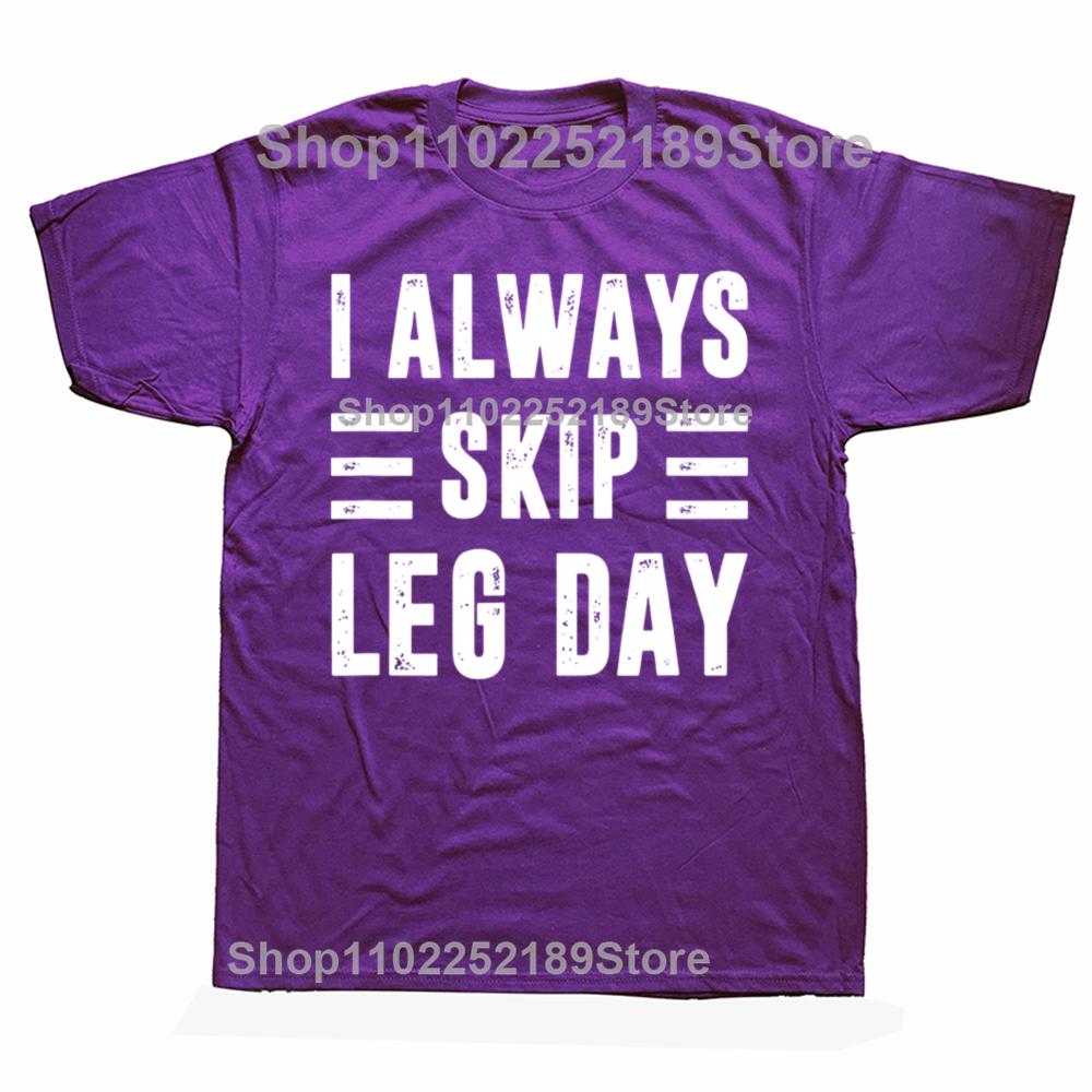 I Always Skip Leg Day Gym Training T-Shirt Casual Fashion Loose Streetwear Hip Hop Take Exercise Fitness Unisex Tshirt Y2K Tees
