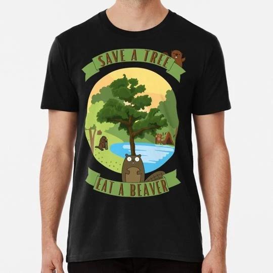 Save A Tree Eat Beaver Size S to 5XL Made in the USA T-shirt S