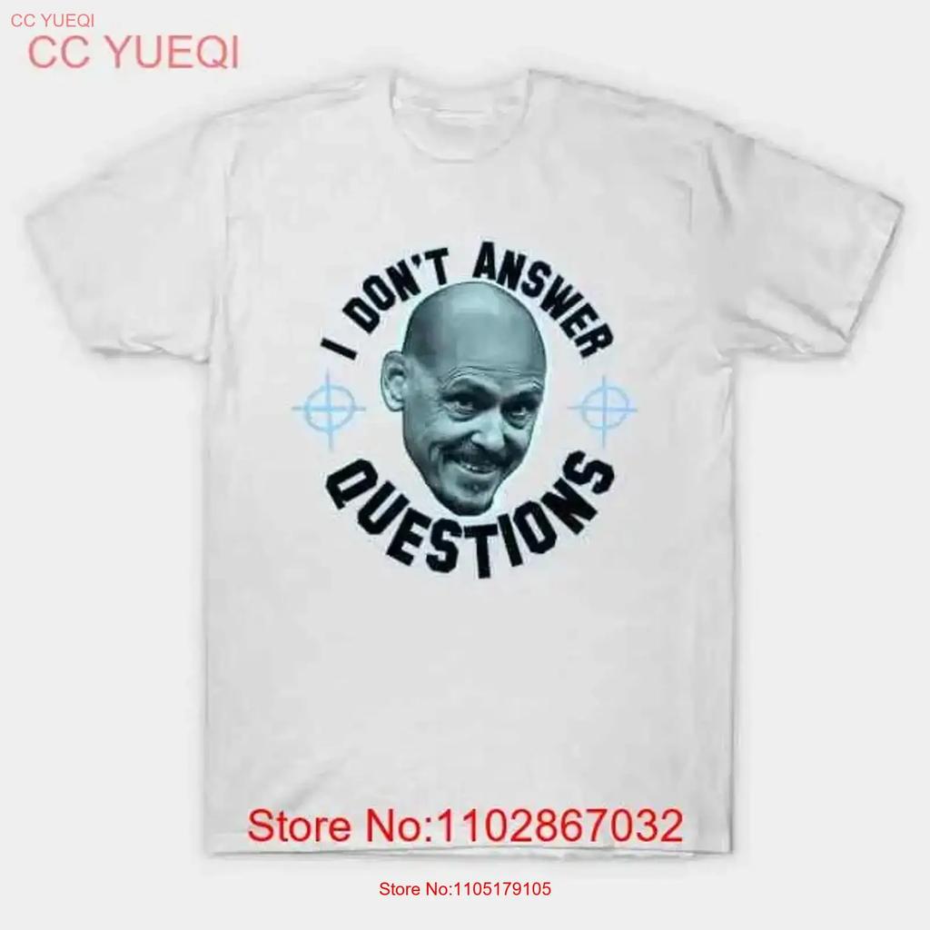 I Dont Answer Questions Made In Australia T Shirt S 5xl Vintage Casual Soft Top For Everyday Wear Stretched Slightly