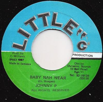 7inch Record JOHNNY P - Baby Nah Wear NONE Little "C Produ 1997 Jamaica Reggae, Ska & Dub Used